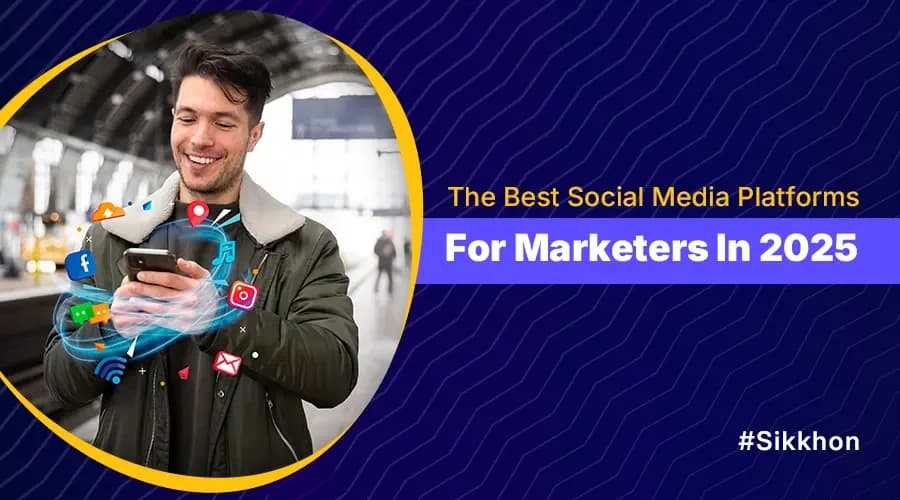 Best Social Media Platforms for Marketers in 2025