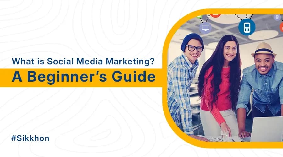What is Social Media Marketing (SMM)? A Beginner’s Guide